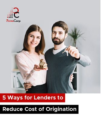 5 Ways for Lenders to Reduce Cost of Origination